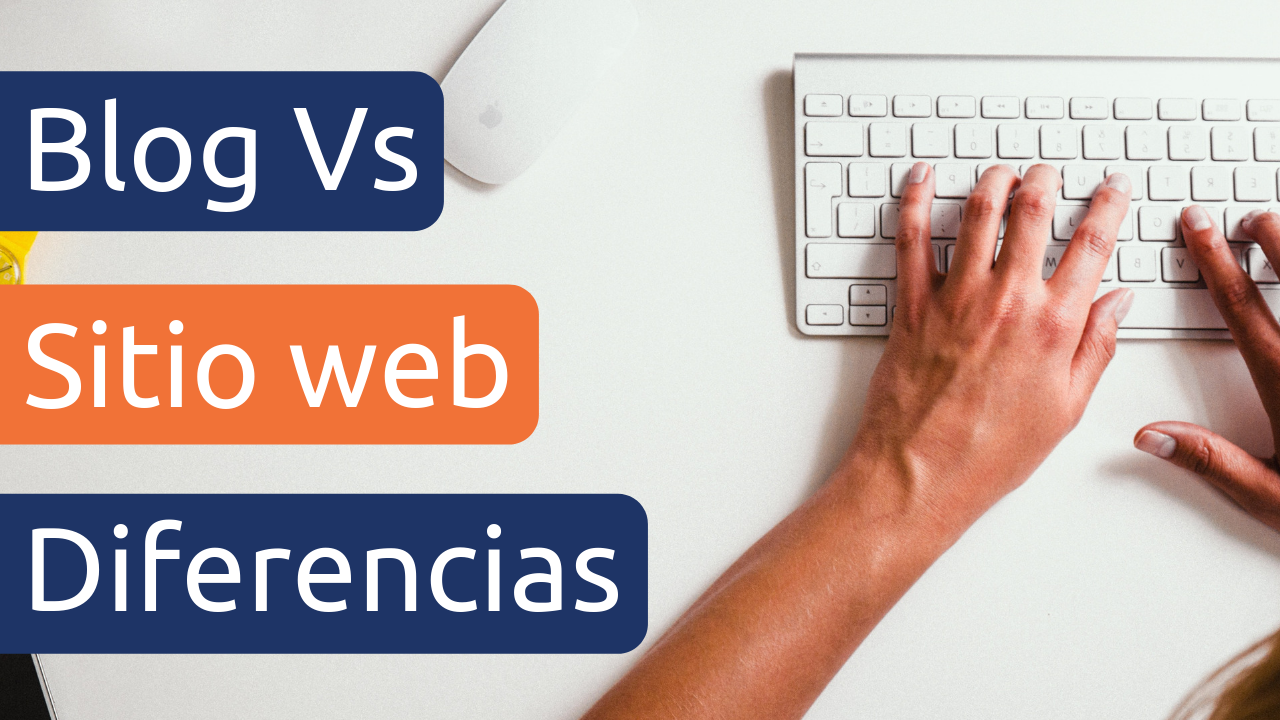 Diferencia entre página web y blog Cuál es mejor para mi negocio